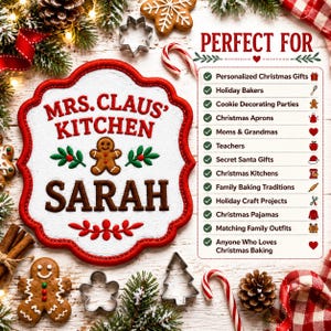 May include: A white fabric patch with a red scalloped border featuring embroidered text reading MRS. CLAUS' KITCHEN and SARAH, accompanied by a gingerbread man and holly leaves. To the right, a list of uses is printed under the heading PERFECT FOR.