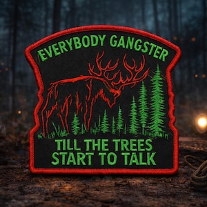 Everybody Gangster Till the Trees Start to Talk – Wendigo Morale Patch – Cryptid Horror Patch – Tactical Hook and Loop Patch - Iron-On patch