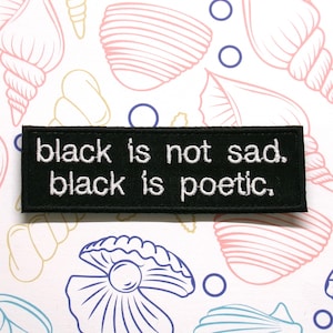 black is not sad black is poetic patch 4&quot; geborduurde opstrijk-/naaiapplicatie voor jas kleding rugzak, patch met gotische quote, donkere mode