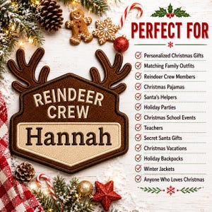 May include: A brown embroidered patch shaped like a reindeer head with antlers, featuring the text REINDEER CREW and the name Hannah. To the right, a list of uses is provided under the heading PERFECT FOR, including personalized gifts.