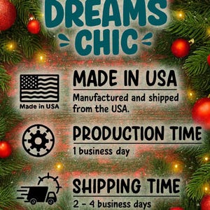 May include: A graphic featuring the text COASTAL DREAMS CHIC in dark teal, surrounded by a border of green pine branches and red ornaments. Below, icons and text indicate Made in USA, a production time of 1 business day, and 2-4 business days shipping.
