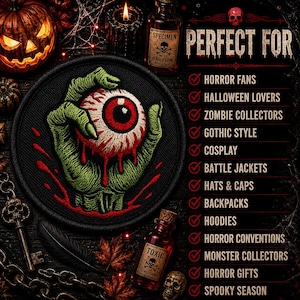 Puede incluir: Un parche bordado circular que muestra una mano de zombi verde sosteniendo un globo ocular inyectado en sangre con venas rojas. El texto dice: PERFECT FOR HORROR FANS, HALLOWEEN LOVERS, ZOMBIE COLLECTORS, GOTHIC STYLE, COSPLAY, BATTLE JACKETS, HATS & CAPS.