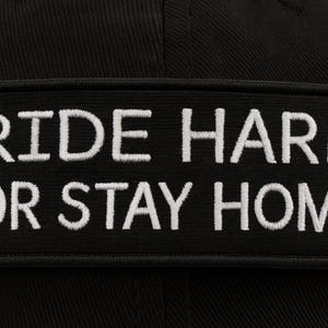 Iron-on Patch/Ride Hard or Stay Home Patch/Biker Patch/Embroidered Sew-on Applique for Vests, Jackets/Motorcycle Patch/Rider Patch/Funny