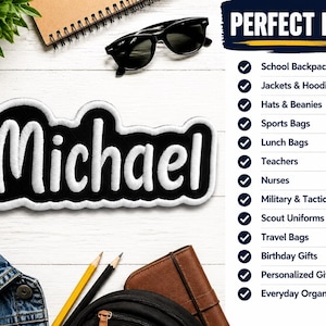 May include: A custom embroidered name patch featuring the name Michael in white script lettering on a black background with a white border. The patch is displayed alongside sunglasses, a notebook, pencils, and a list of suggested uses.