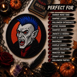 May include: A circular embroidered patch featuring a vampire with blue hair and red eyes against a red circular background. To the right, a list titled PERFECT FOR includes items like HORROR MOVIE FANS, VAMPIRE LOVERS, and HALLOWEEN ENTHUSIASTS.