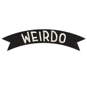 Weirdo Patch/Iron-On/Sew-On 4&quot; x 1&quot; Patch/Embroidered Applique for Jackets, Clothing, Backpacks/ Funny Patch/Humor Patches/Sarcastic Patch