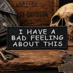 Ho una brutta sensazione riguardo a questa toppa/toppa termoadesiva/divertente e sarcastica/umorismo da motociclista/applicazione ricamata da cucire per abbigliamento, giacca, zaino