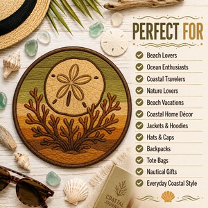 May include: A circular embroidered patch featuring a tan sand dollar and brown coral design against a background of horizontal stripes in olive green, yellow, and orange. The text reads PERFECT FOR followed by a list of uses including Beach Lovers, Ocean Enthusiasts, Coastal Travelers, Nature Lovers, Beach Vacations, Coastal Home Décor, Jackets & Hoodies, Hats & Caps, Backpacks, Tote Bags, Nautical Gifts, and Everyday Coastal Style.