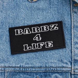 Barbz 4 Life Patch/Iron-On Patch/Embroidered Sew-on Applique for Vest/Jacket, Clothing, Backpack/Nicki Fan/Music Lover & Pop Culture Fan