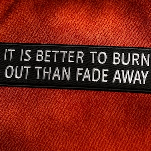 It Is Better To Burn Out Than Fade Away Patch/Iron-On Patch/Highlander Kurgan/Embroidered Sew-on Applique for Clothing Backpack Weiß