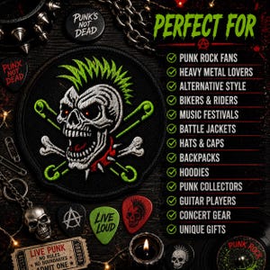 May include: A circular black embroidered patch featuring a white skull with a green mohawk and red eyes, crossed by two green safety pins. The image includes text reading "PERFECT FOR," "PUNK'S NOT DEAD," "LIVE LOUD," and "LIVE PUNK NO RULES ADMIT ONE."