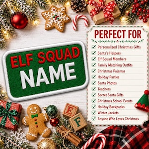 May include: A rectangular green patch with white embroidered text reading ELF SQUAD NAME, accompanied by a white sign listing uses for the patch, surrounded by Christmas decorations including a gingerbread man, ornaments, and pine branches.