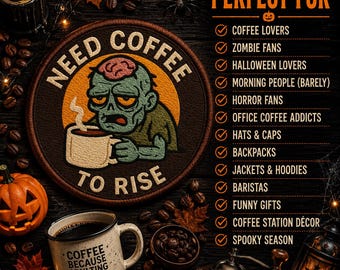 Need Coffee To Rise Patch/Zombie/Halloween Gift/Iron-On Patch/Sew-On Applique/Funny Patch/Adult Patches/Coffee Humor Gifts