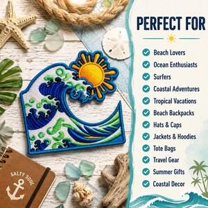 May include: An embroidered patch featuring a stylised blue wave and a yellow sun. The text reads: PERFECT FOR Beach Lovers, Ocean Enthusiasts, Surfers, Coastal Adventures, Tropical Vacations, Beach Backpacks, Hats & Caps, Jackets & Hoodies, Tote Bags, Travel Gear, Summer Gifts, Coastal Decor.