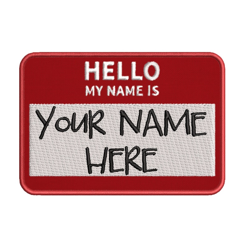 May include: Red name tag with white stitching and the text "HELLO MY NAME IS YOUR NAME HERE" in black.