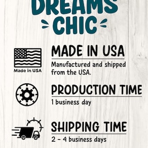 May include: Image with the text "COASTAL DREAMS CHIC" in teal. Below, it states "MADE IN USA" with the American flag, "PRODUCTION TIME 1 business day", and "SHIPPING TIME 2-4 business days".