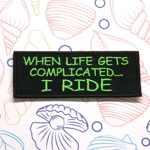 When Life Gets Complicated I Ride Patch 4&quot; Embroidered Iron-on/Sew-on Applique for Jacket Clothes Backpack Biker Badge Motorcycle Patch MC