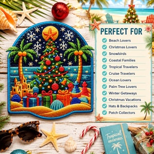 May include: A semi-circular embroidered patch featuring a Christmas tree decorated with ornaments and a starfish topper, flanked by two palm trees on a sandy beach. The text reads PERFECT FOR followed by a list of twelve categories.