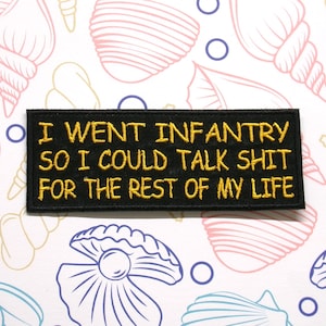 I Went Infantry Patch Embroidered Iron-on/Sew-on Applique for Vest Jacket Clothing Backpack, Tactical Military, Veteran, Sarcastic Humor