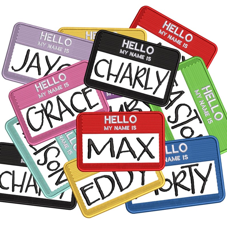 May include: A collection of colorful embroidered name tags with the text "HELLO MY NAME IS" and various names written in black. The names include Jay, Charly, Grace, Max, Eddy, and Morty.