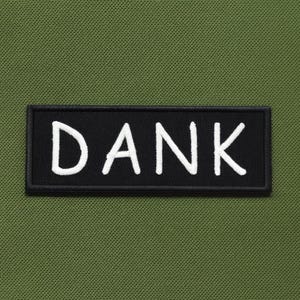 DANK Patch/Patch zum Aufnähen/Cannabis Lover/Skater & Meme Fans/Streetwear/Stoners/Gestickte Applikation zum Aufnähen für Kleidung, Jacke, Rucksack, Rucksack...