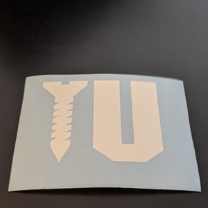 Screw You Vinyl Decal Transfer Sticker