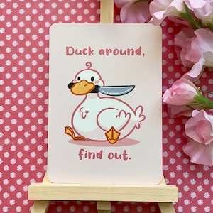 Duck Around Find Out! Ente mit Messer- Postkarte in A6