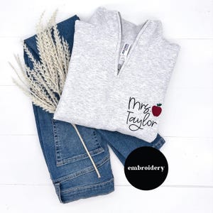 Custom Embroidered Teacher Quarter Zip Sweatshirt, Personalized Name Apple Teacher Gift, Customized Embroidered Sweatshirt, Gift for Tutor