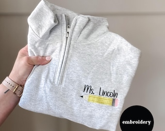 Teacher Custom Quarter Zip Sweatshirt-Pencil Teacher Monogram-Custom Embroidered-Personalized-Teacher Appreciation-New-Gift for her