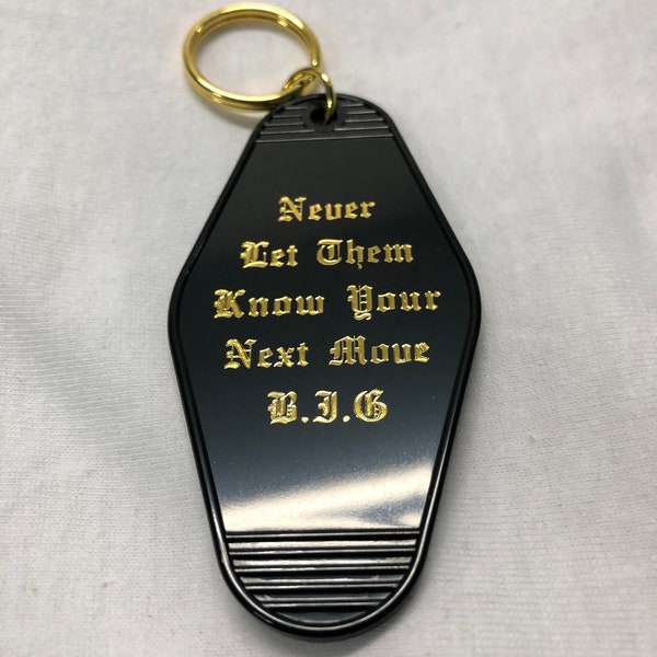 Notorious B.I.G “Never Let Them Know Your Next Move” Gold Embossed Motel Key-Ring