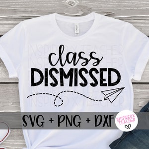Klasse entlassen SVG, letzten Tag der Schule Svg, letzten Tag der Schule Shirt, Lehrer Svg, Lehrer Shirt Svg, Ende des Jahres Svg, Lehrer Shirt
