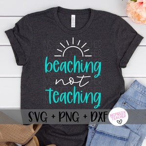 Stranden nicht Unterricht SVG, letzten Tag der Schule Svg, Lehrer SVG, Sommer Lehrer Shirt SVG, Sommerpause Shirt, Cricut, geschnitten Datei, Silhouette