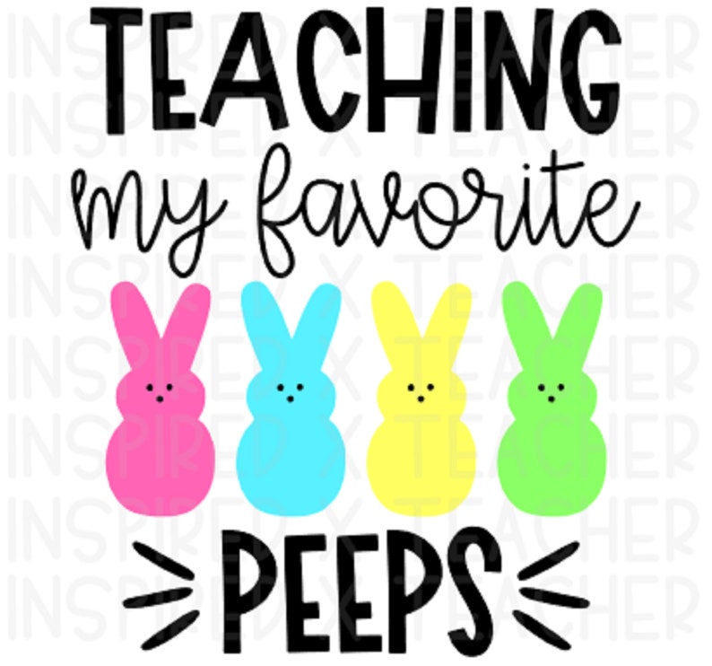 Teaching My Favorite Peeps SVG Teacher Shirt Easter Teacher | Etsy