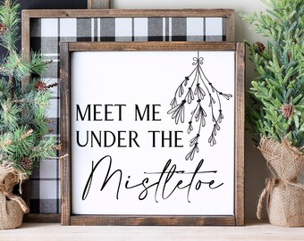 Treffen Sie mich unter der Mistletoe-Svg - Bauernhaus-Weihnachtsart-Svg, Weihnachtszeichen-Svg, Mistel-Svg, Feiertags-Svg, Winter-Svg, Weihnachtssvg-Datei