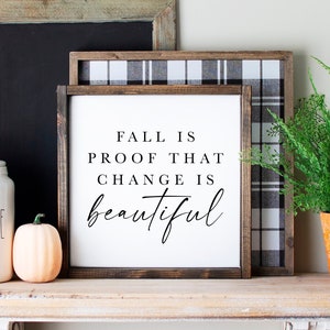 Fall Is Proof That Change Is Beautiful - Fall SVG, Fall Sign SVG, Autumn Svg, Farmhouse Wood Sign, Fall Quote Svg, Fall Pillow Sublimation