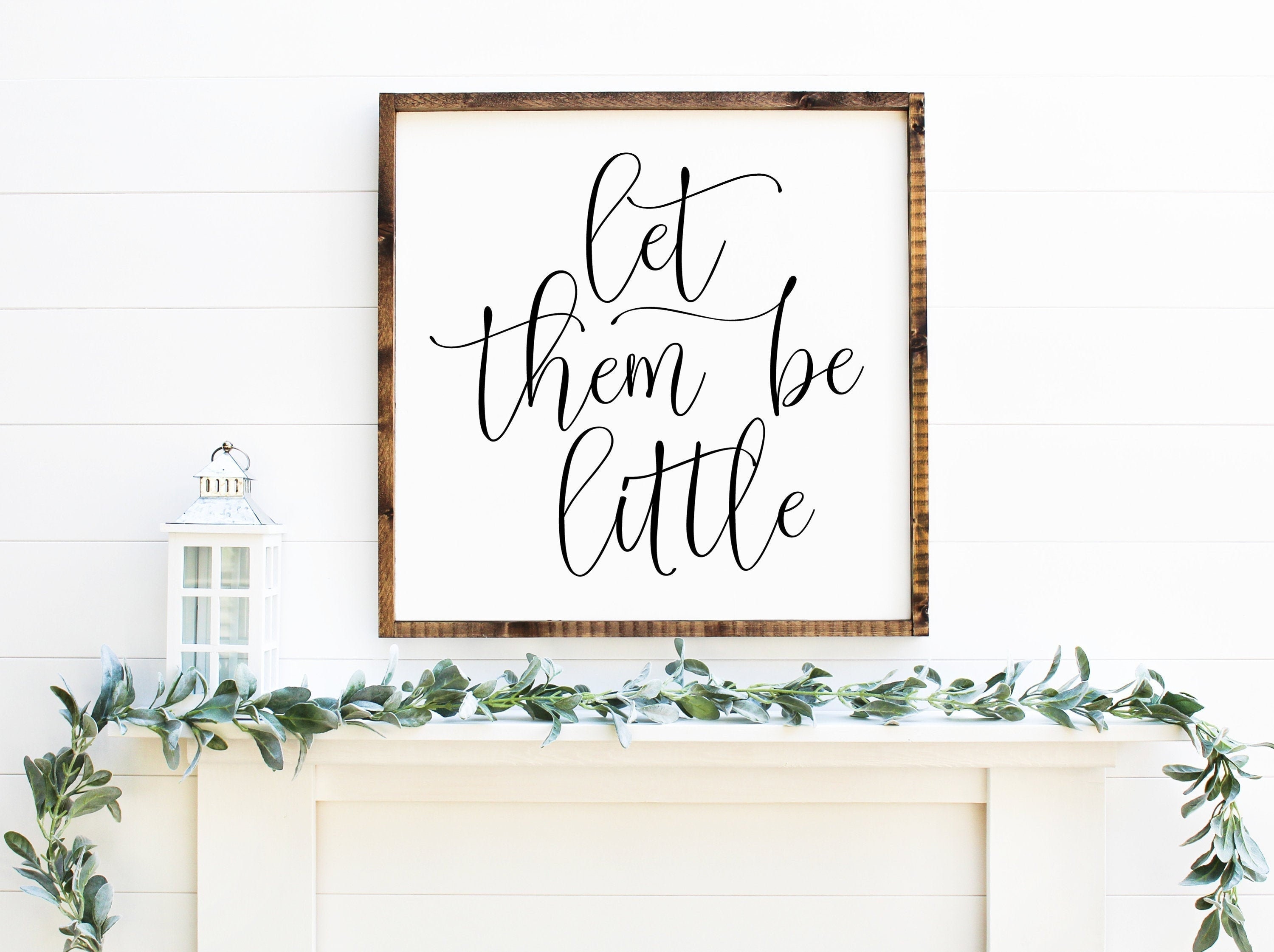 Let Them Be Little Svg - Family Svg, Farmhouse Sign Svg, Childrens Quotes Svg Design, Nursery Svg, Home Svg, Digital Download, Cut File