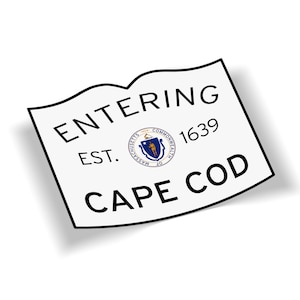 Entering Cape Cod Bumper Sticker - 5x4 Outdoor Waterproof Massachusetts Town Line Weatherproof Car Truck Laptop Decal