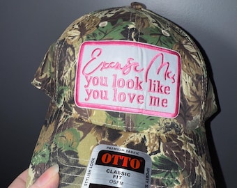 You look like you love me camo Trucker Hat