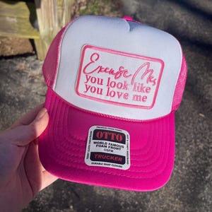 You look like you love me Trucker Hat