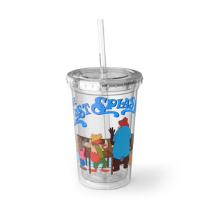 May include: A clear plastic tumbler with a blue and white design featuring the text "The Last Splash". The tumbler has a straw and a cartoon image of animals.