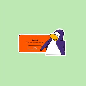 Banned Club Penguin Inspired Sticker - 3" x 1.73" - Premium Waterproof Paper - Matte