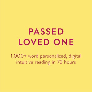 Passed Loved One | Personalized Intuitive Reading | 1,000+ Word Digital PDF Delivered In 72 Hours