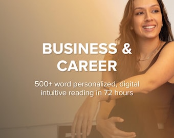 Business & Career | Personalized Intuitive Reading | 500+ Word Digital PDF Delivered In 72 Hours