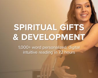 Spiritual Gifts & Development | Personalized Intuitive Reading | 1,000+ Word Digital PDF Delivered In 72 Hours