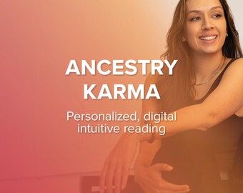 Ancestry Karma | Personalized, Digital Intuitive/Psychic Reading