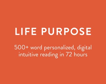 Propósito de vida / Lectura intuitiva personalizada / PDF digital de más de 500 palabras entregado en 72 horas