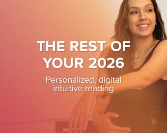 The Rest of Your 2026 | Personalized, Digital Intuitive/Psychic Reading