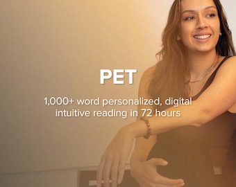 Pet | Personalized Intuitive Reading | 1,000+ Word Digital PDF Delivered In 72 Hours