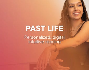 Past Life | Personalized, Digital Intuitive Reading