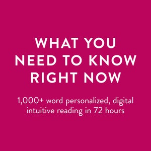 What You Need To Know Right Now | Personalized Intuitive Reading | 1,000+ Word Digital PDF Delivered In 72 Hours